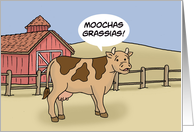 Blank Thank You Humor With Cartoon Cow Saying Moochas Grassias card