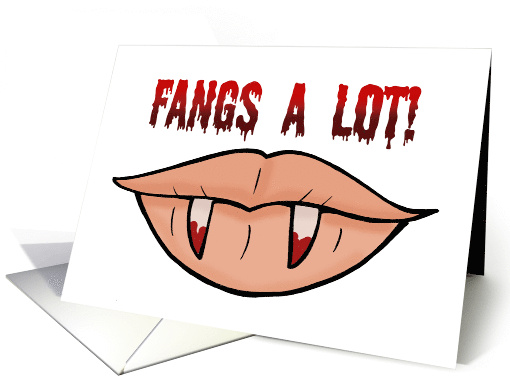 Blank Thank You With Cartoon Mouth With Fangs Fangs A Lot card