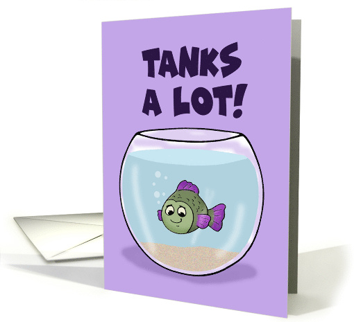 Blank Thank You With Cartoon Fish In A Fishbowl Tanks A Lot card
