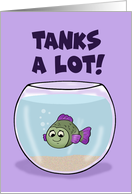 Blank Thank You With Cartoon Fish In A Fishbowl Tanks A Lot card