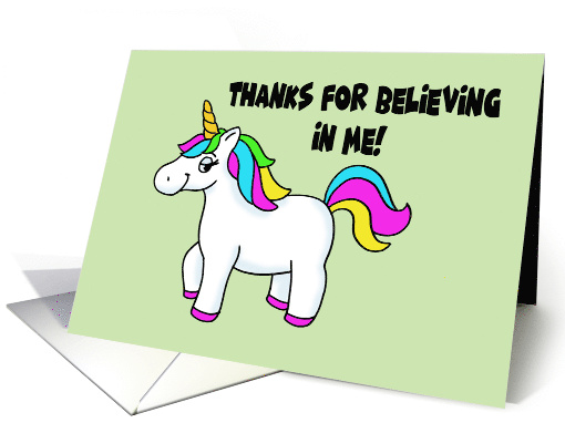 Thank You With Cartoon Unicorn Thanks For Believing In Me card