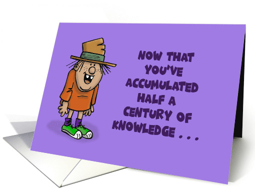 50th Birthday You've Accumulated Half A Century Of Knowledge card