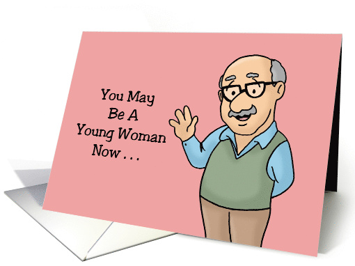 Humorous Granddaughter Birthday You May Be A Young Woman Now card