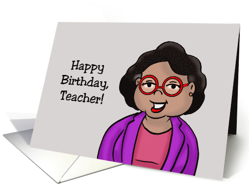 Humorous Teacher Birthday With Black Teacher Closer To... (1695656)