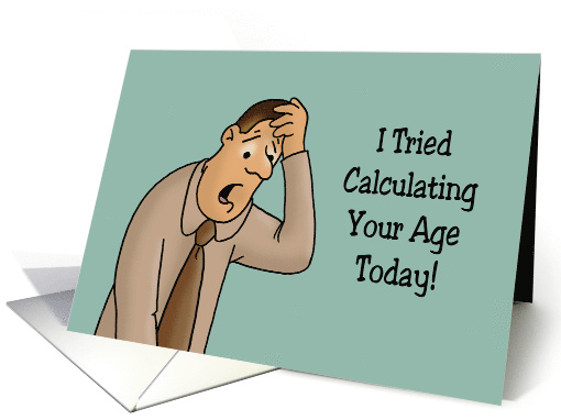 Accountant Birthday Cartoon Man I Tried Calculating Your... (1696050)