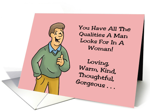Humorous Girlfriend Birthday All The Qualities A Man Looks For card