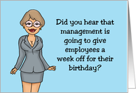 Coworker Birthday Did You Hear That Management Is Going To Give card