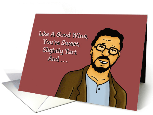 Romance Like A Good Wine You're Sweet Slightly Tart And... (1697308)