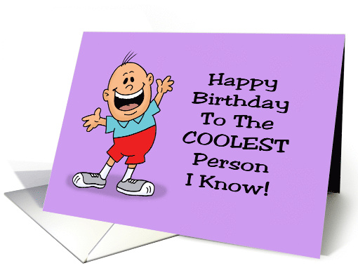 Humorous Getting Older Birthday To The Coolest Person I Know card