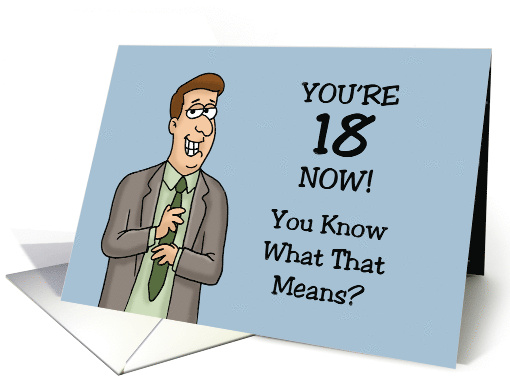 Humorous 18th Birthday You Know What That Means Automatically card