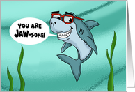 Humorous Congratulations With Cartoon Shark You Are Jawsome card