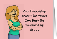 Humorous Friendship We Knew Better But We Did It Anyway card