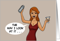 Humorous Friendship The Way I Look At It Someone Has To Be The Bad card