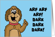 Humorous Birthday From The Dog Arf Arf Bark Bark card