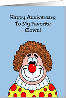 Humorous Spouse Anniversary To My Favorite Clown My Life A Circus card