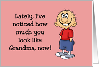 Humorous Birthday For Mom Noticed How Much You Look Like Grandma card