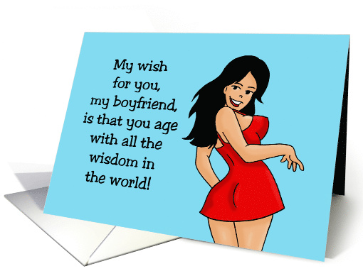 Humorous Boyfriend Birthday Age With All The Wisdom In The World card