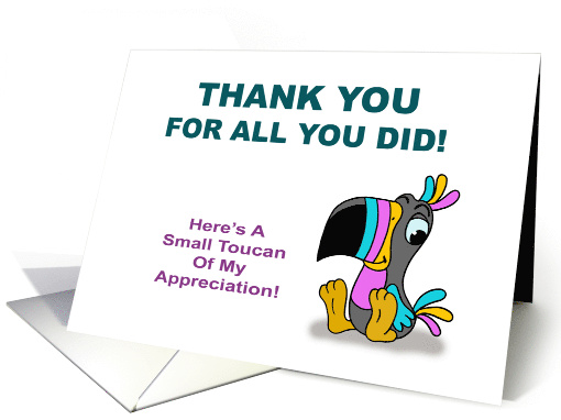 Humorous Thank You Here's A Small Toucan Of My Appreciation card