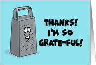 Humorous Blank Thank you With Cartoon Grater I’m So Grate-ful card