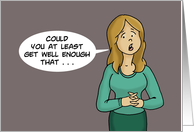 Humorous Adult Get Well At Least Get Well Enough To Have Sex Again card
