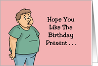 Humorous Wife Birthday I Hope You Like The Birthday Present card