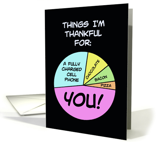 Humorous Love Romance With Pie Chart Things I'm Thankful For card