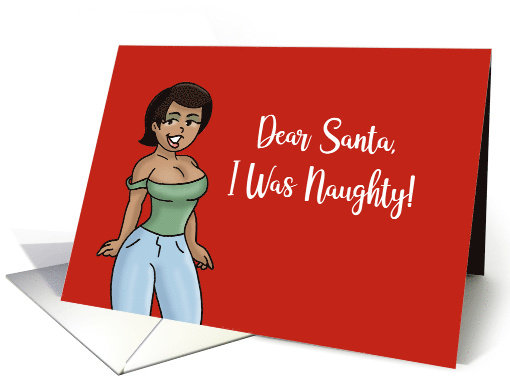 Humorous Christmas Dear Santa I Was Naughty With Black... (1702342)