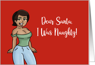 Humorous Christmas Dear Santa I Was Naughty With Black Cartoon Woman card