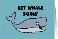 Humorous Get Well With Cartoon Whale Get Whale Soon card