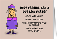 Humorous Friendship Best Friends Are A Lot Like Farts card
