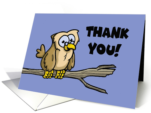 Humorous Thank You With Cartoon Owl For Owl You Do card (1703880)