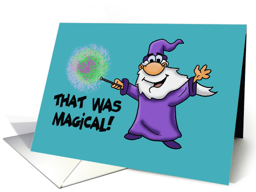 Cute Thank You With Cartoon Wizard Waving A Wand That Was Magical card