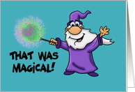 Cute Thank You With Cartoon Wizard Waving A Wand That Was Magical card
