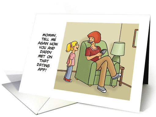 Humorous Blank Card Mommy Tell Me Again How You And Daddy... (1704190)