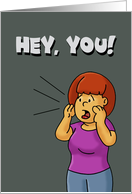 Miss You With Cartoon Woman Yelling Hey You I Miss You card