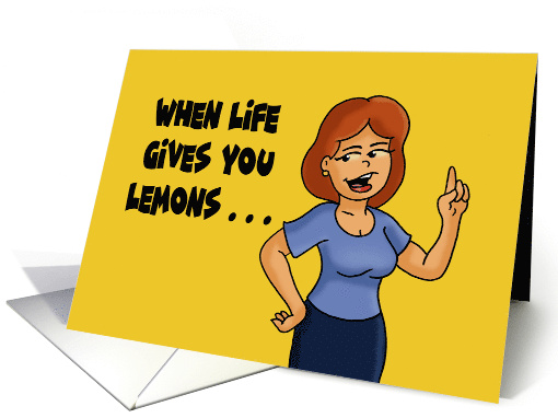 Friendship When Life Gives You Lemons Make A Gin And Tonic card