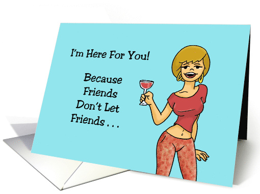 Humorous Birthday Friends Don't Let Friends Get Older Alone card