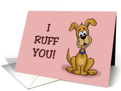 Humorous Valentine With Cartoon Dog I Ruff You card (1706682)