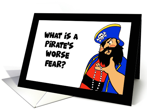 Talk Like A Pirate Day What's A Pirate's Worse Fear A... (1706840)