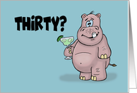 Humorous 30th Birthday Thirty I Thought You Said You Were Thirsty card