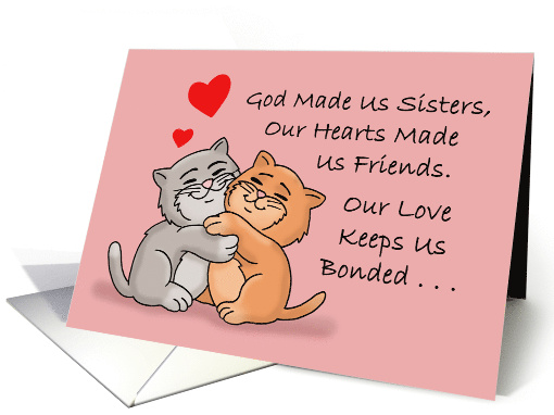 Cute Sister's Day With Two Hugging Cats God Made Us Sisters card