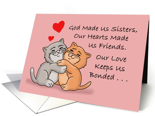 Cute Sister's Birthday With Two Hugging Cats God Made Us Sisters card