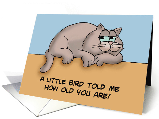 Humorous Birthday A Little Bird Told ME How Old You Are... (1708032)