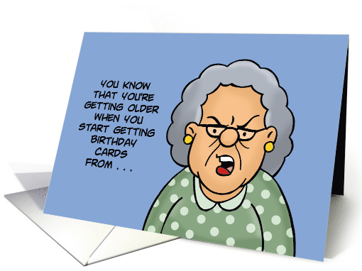 Humorous Birthday You're Getting Older When You Start Getting card
