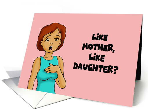 Mother's Day From Daughter Like Mother Like Daughter Oh Shit card