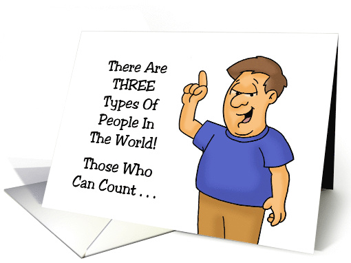 Humorous Hello There Are Three Types Of People In The World card