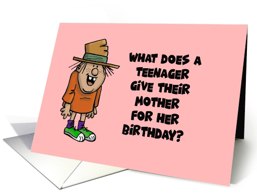 What Does A Teenager Give Their Mother For Her Birthday Shrugs card