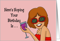 Humorous Birthday Hope Your Birthday Is As Good As Your Wine card