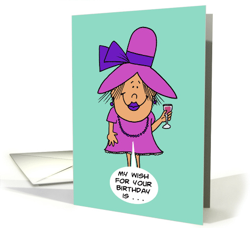 Humorous Birthday With Cartoon Woman My Wish For Your Birthday card
