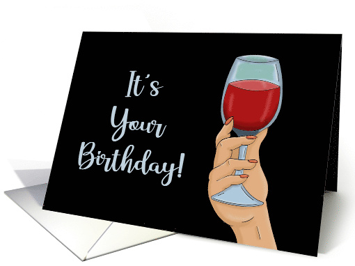 Humorous Birthday It's Your Birthday Let Us Inebriate card (1711352)